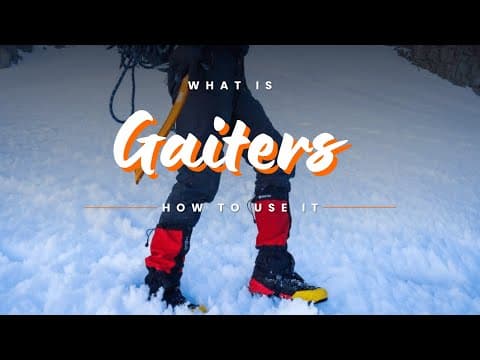 What is Gaiters and how to use it?