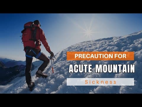 Precaution for the Acute Mountain Sickness